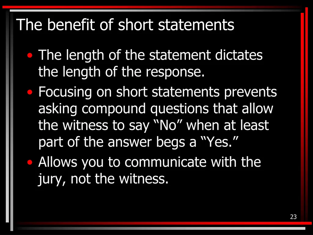 the benefit of short statements