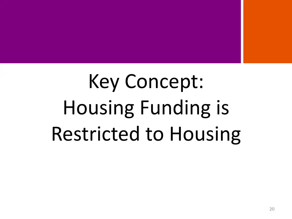 key concept housing funding is restricted