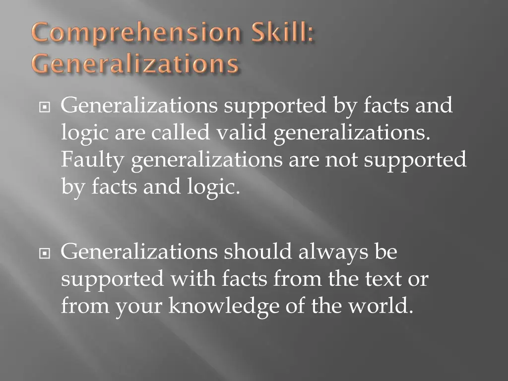 generalizations supported by facts and logic