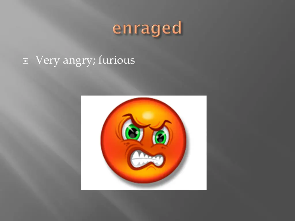 very angry furious