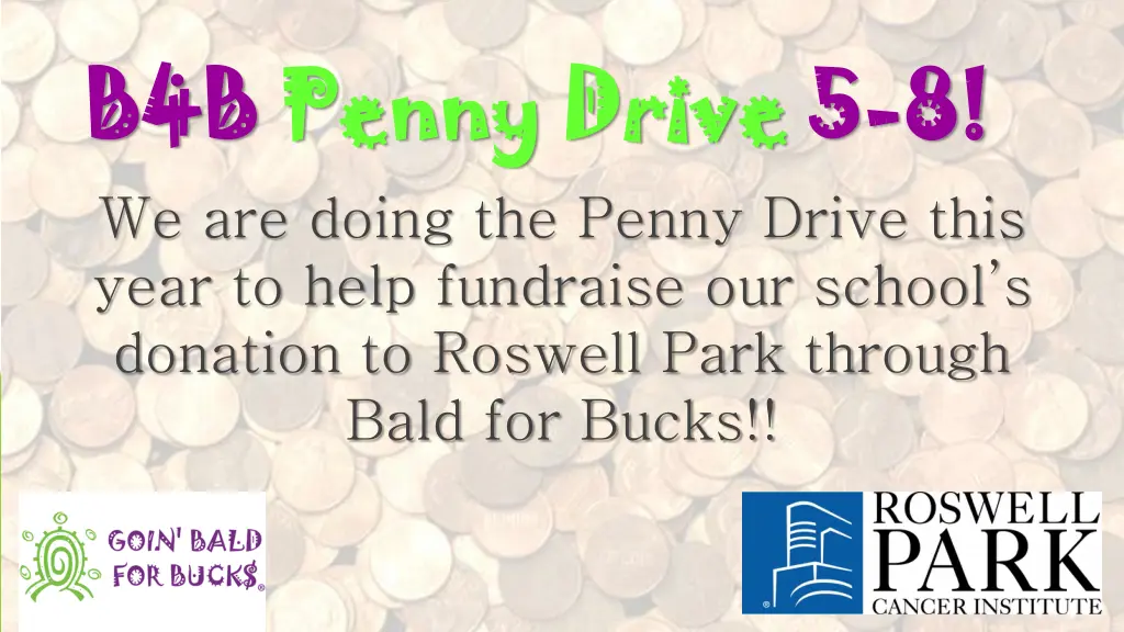 b4b we are doing the penny drive this year