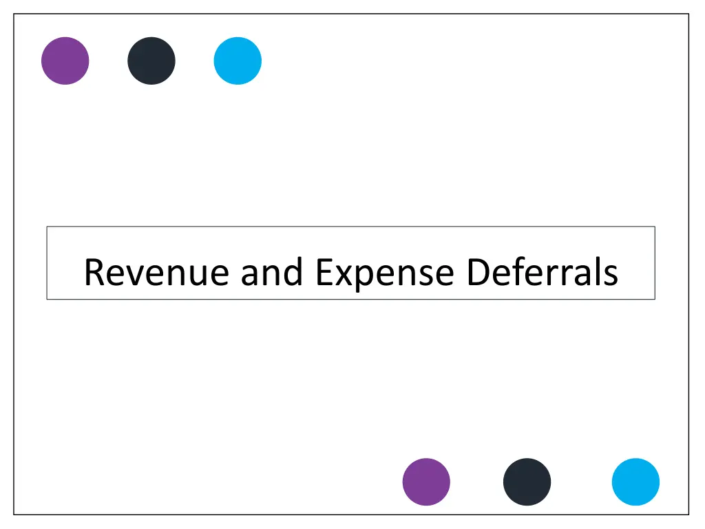 revenue and expense deferrals