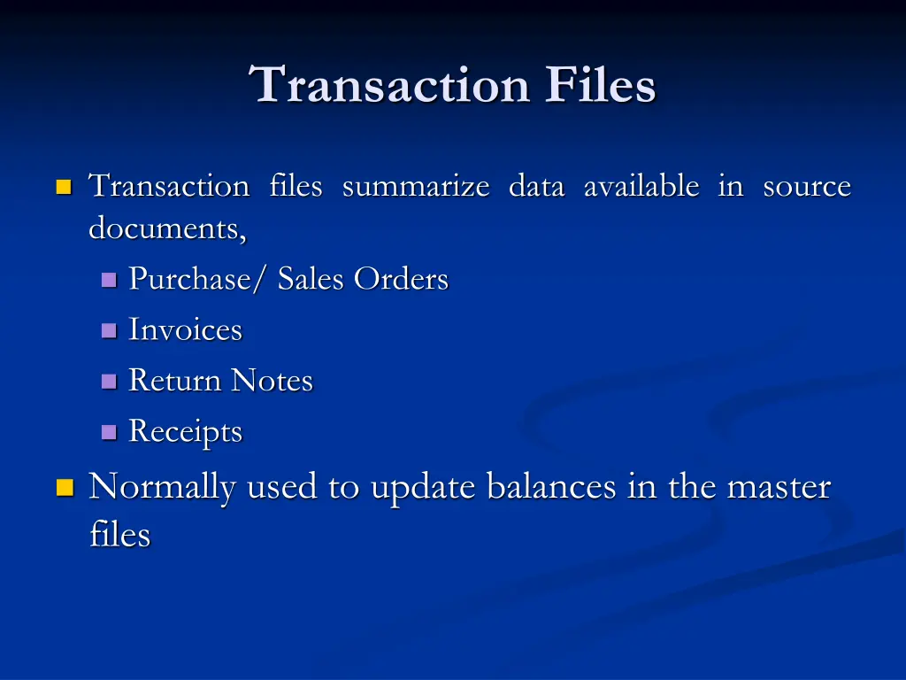 transaction files