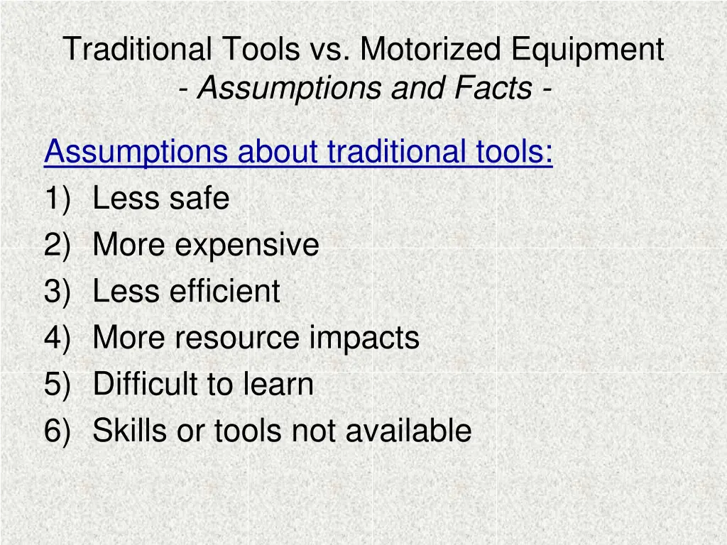 traditional tools vs motorized equipment