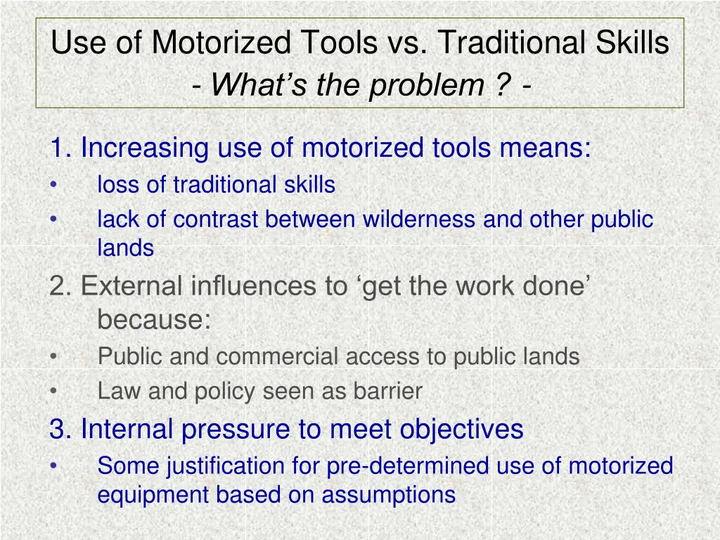 use of motorized tools vs traditional skills what