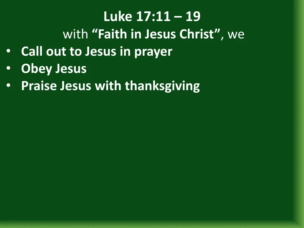 luke 17 11 19 with faith in jesus christ we call 19