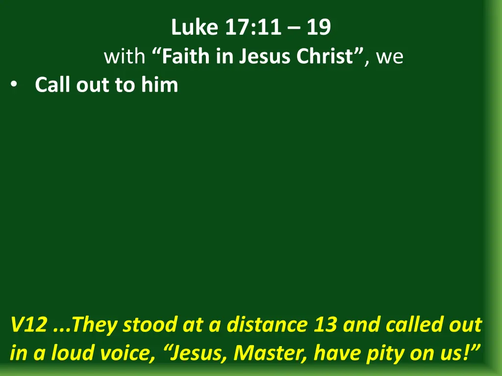 luke 17 11 19 with faith in jesus christ we call 4