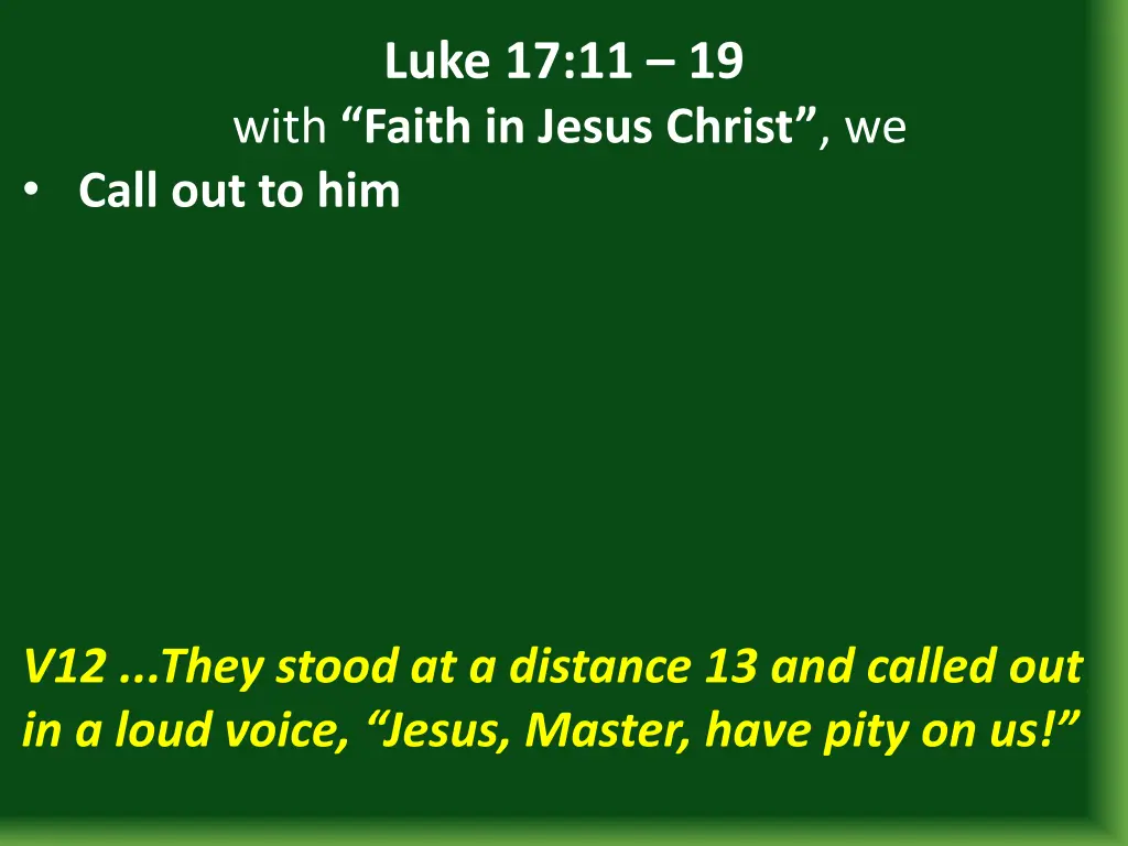 luke 17 11 19 with faith in jesus christ we call