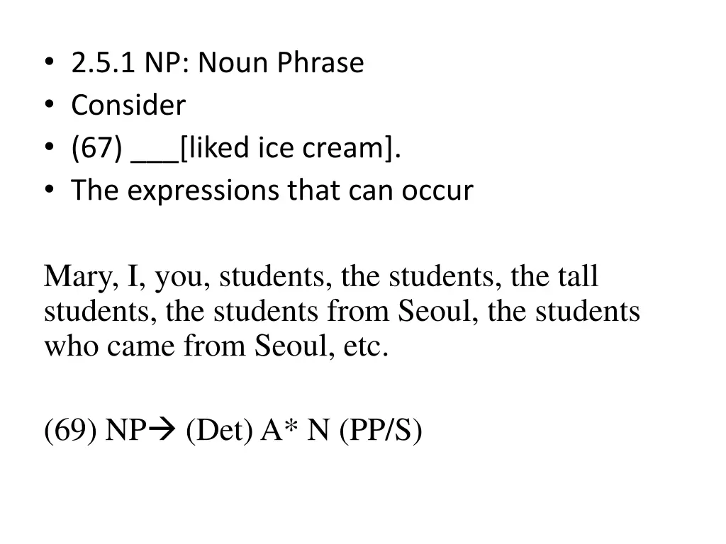 2 5 1 np noun phrase consider 67 liked ice cream