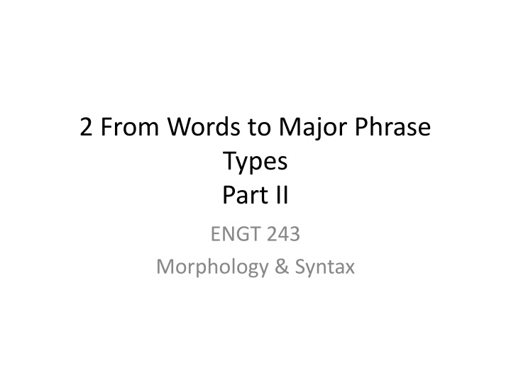 2 from words to major phrase types part ii