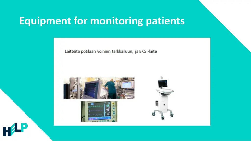 equipment for monitoring patients