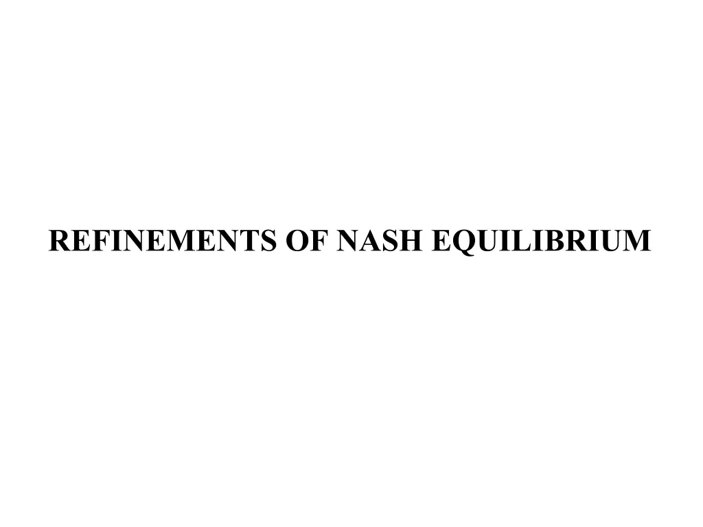 refinements of nash equilibrium