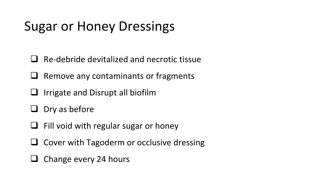 sugar or honey dressings