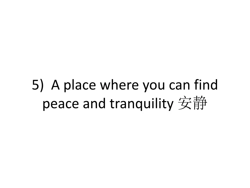 5 a place where you can find peace and tranquility