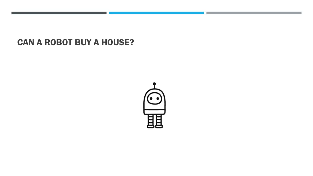 can a robot buy a house