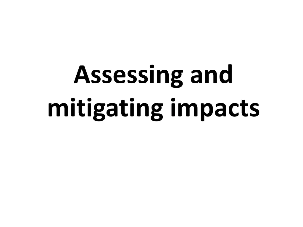 assessing and mitigating impacts