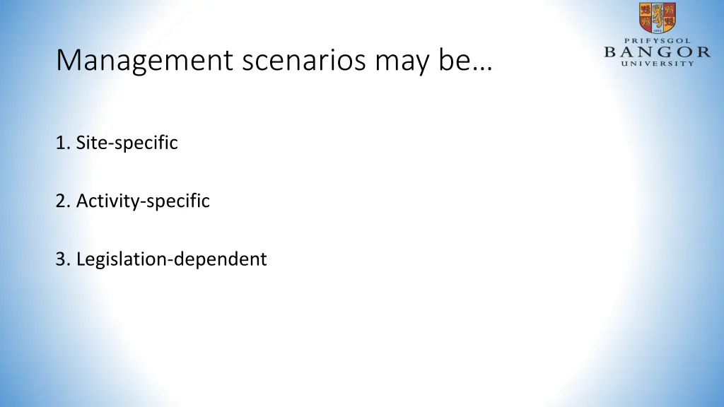 management scenarios may be