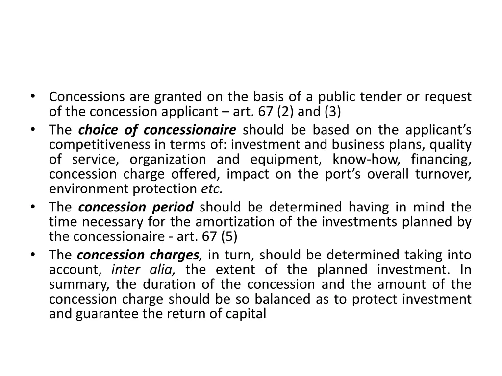 concessions are granted on the basis of a public