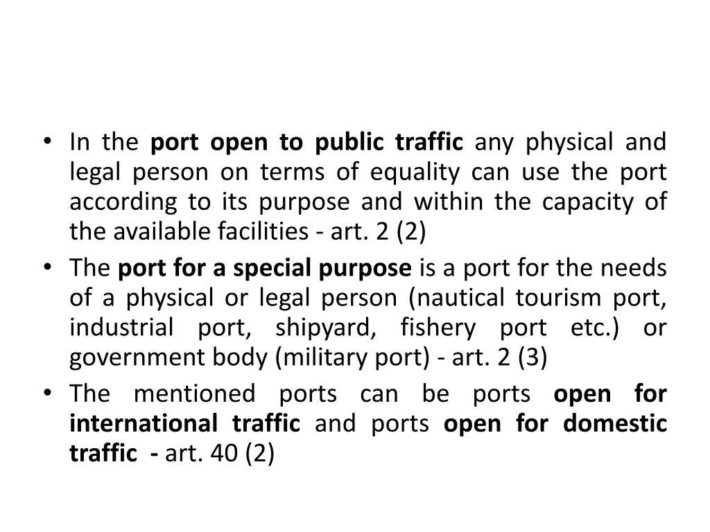 in the port open to public traffic any physical