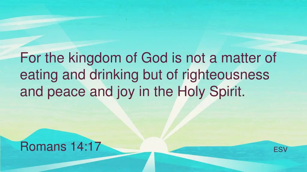 for the kingdom of god is not a matter of eating