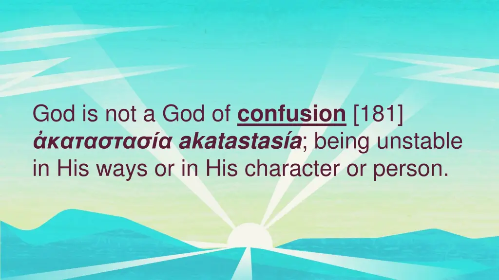 god is not a god of confusion 181 akatastas