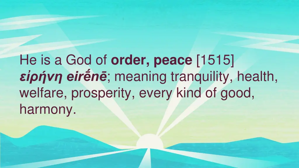 he is a god of order peace 1515 eir n meaning