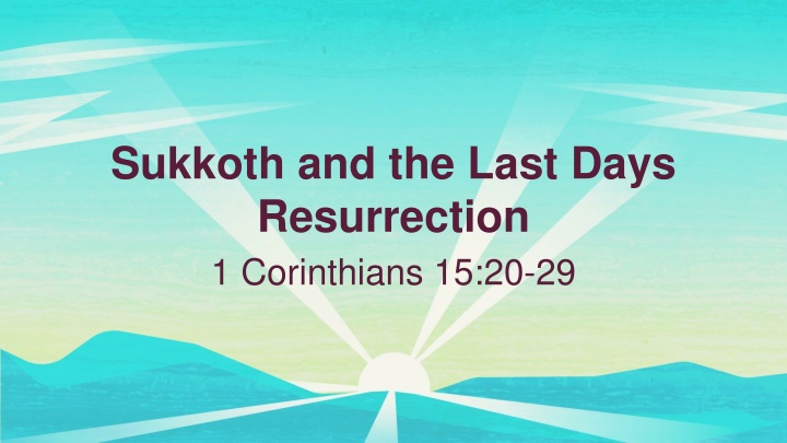 sukkoth and the last days resurrection