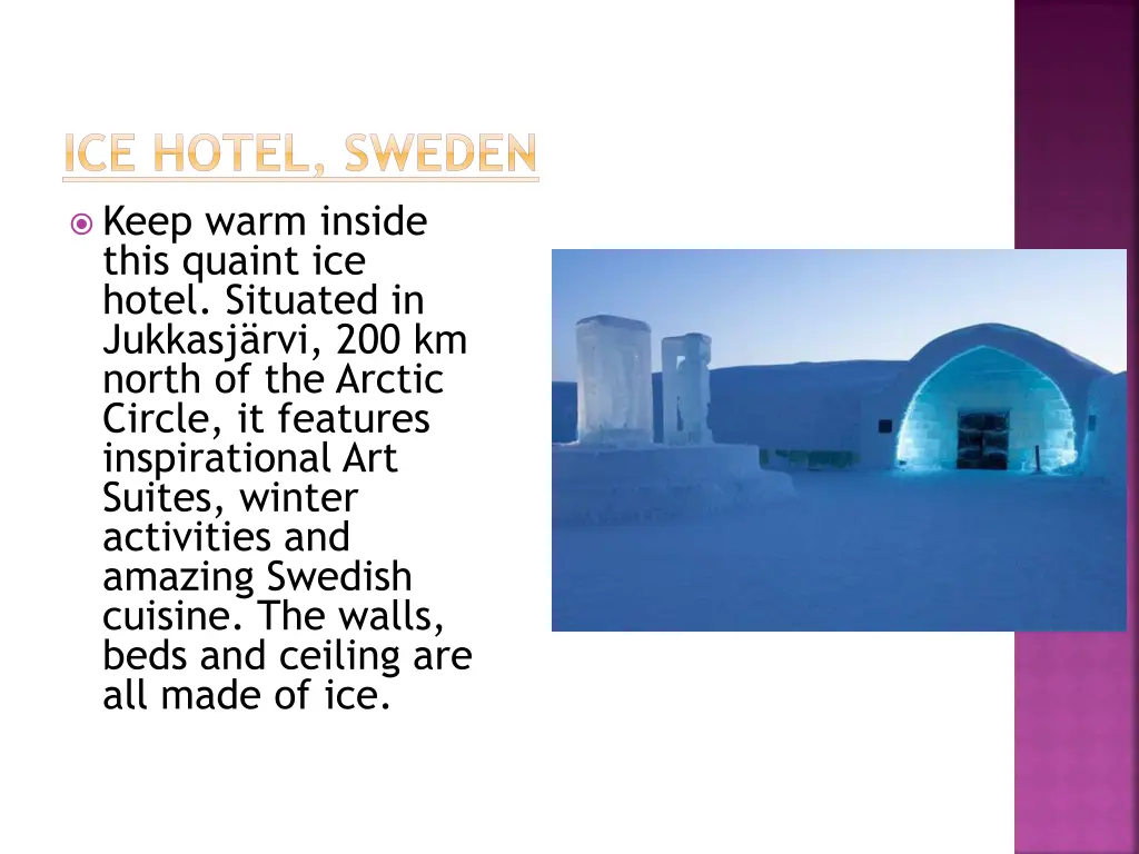 ice hotel sweden keep warm inside this quaint