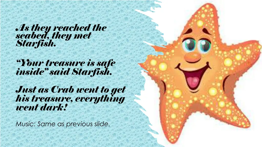 as they reached the seabed they met starfish