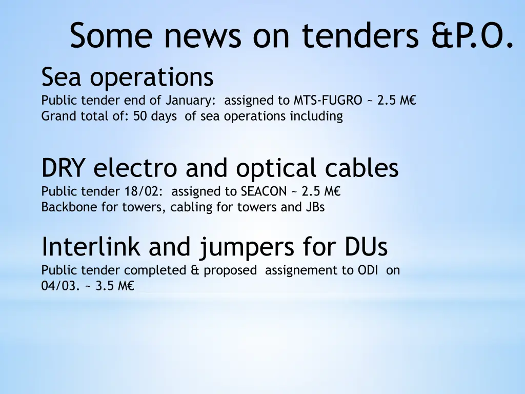 some news on tenders p o sea operations public