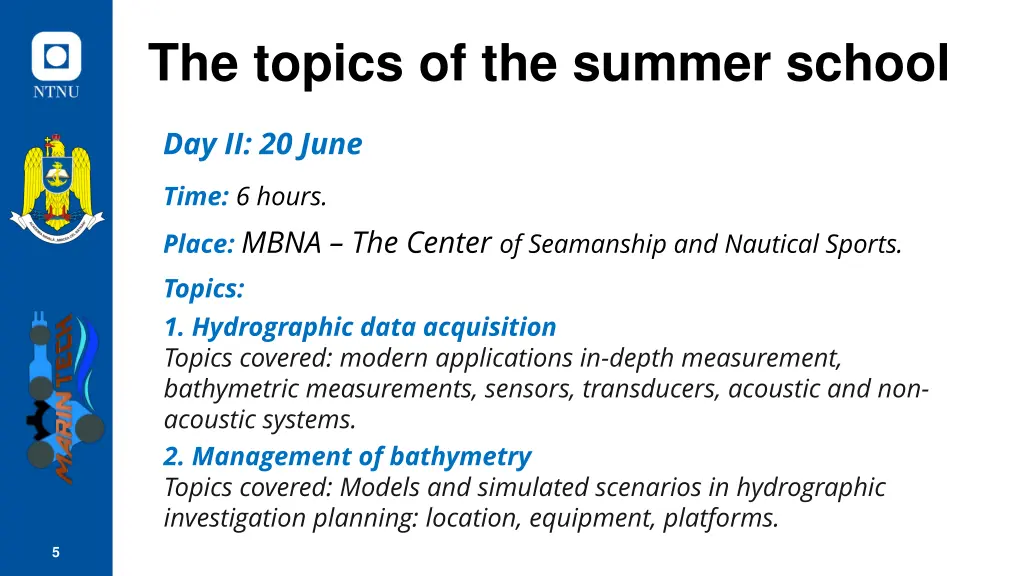 the topics of the summer school 1