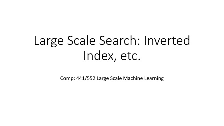 large scale search inverted index etc