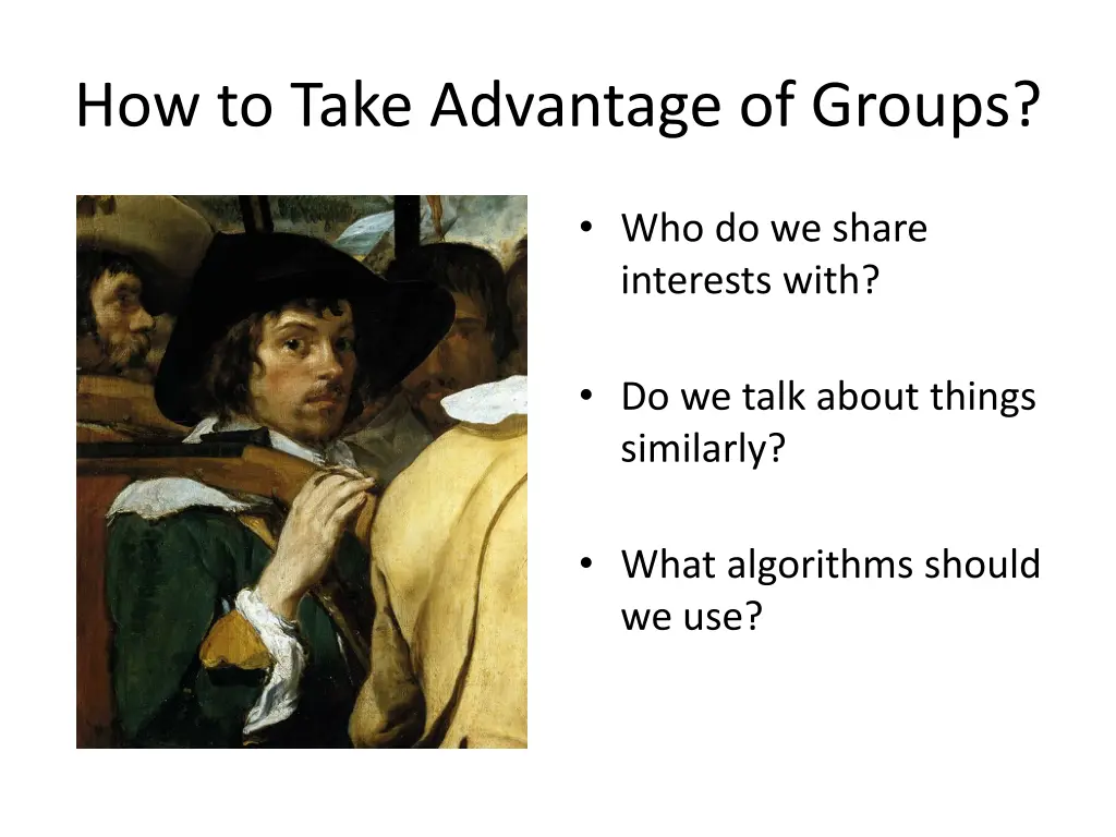 how to take advantage of groups