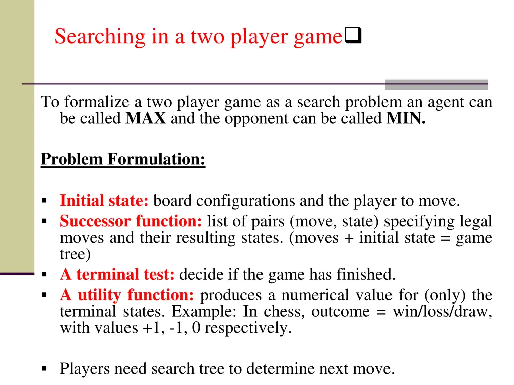 searching in a two player game 1