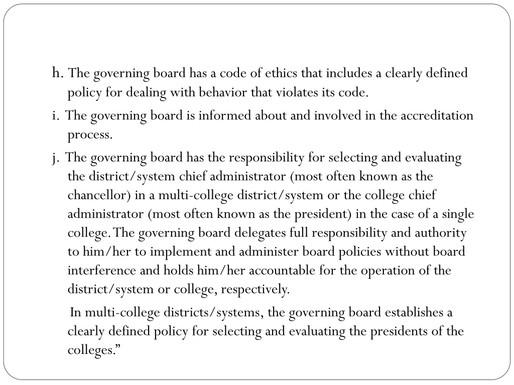 h the governing board has a code of ethics that