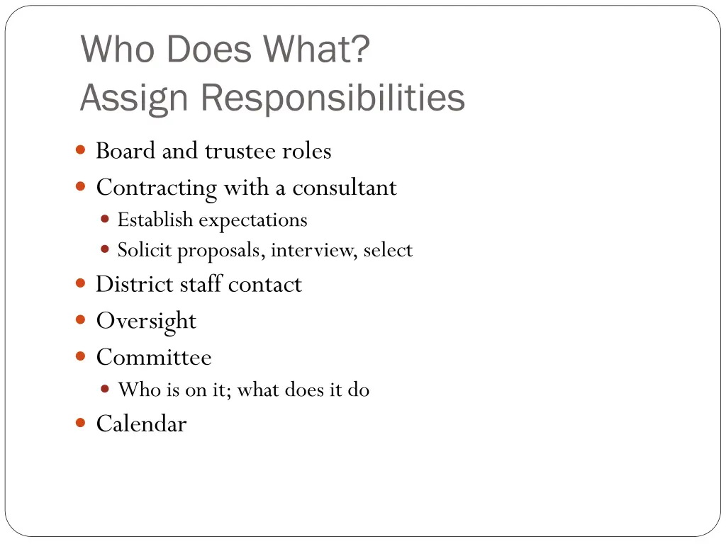 who does what assign responsibilities