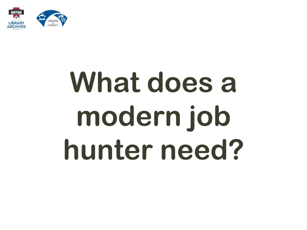 what does a modern job hunter need