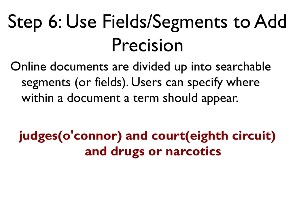 step 6 use fields segments to add precision