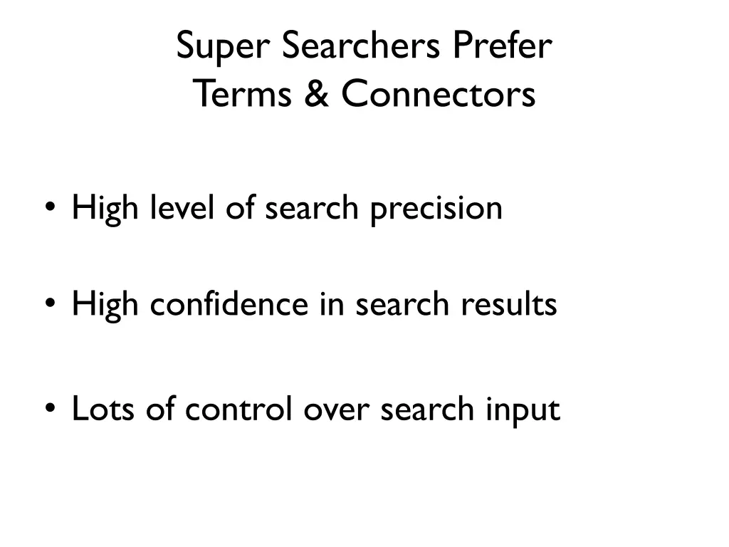 super searchers prefer terms connectors