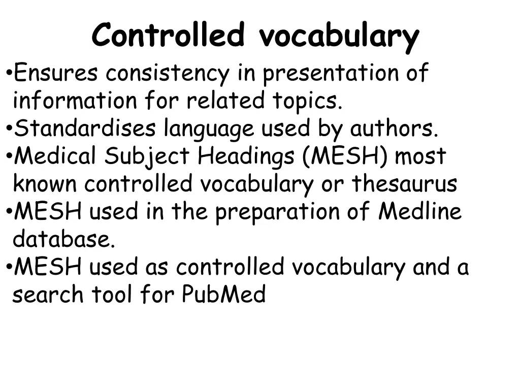 controlled vocabulary ensures consistency