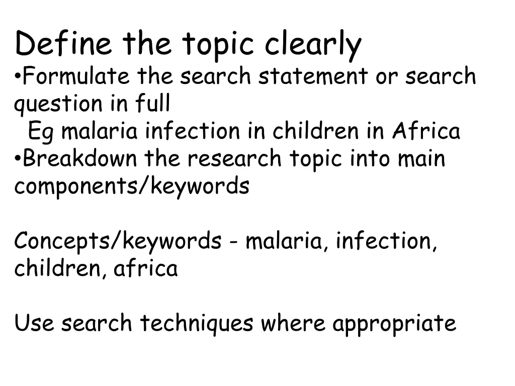 define the topic clearly formulate the search