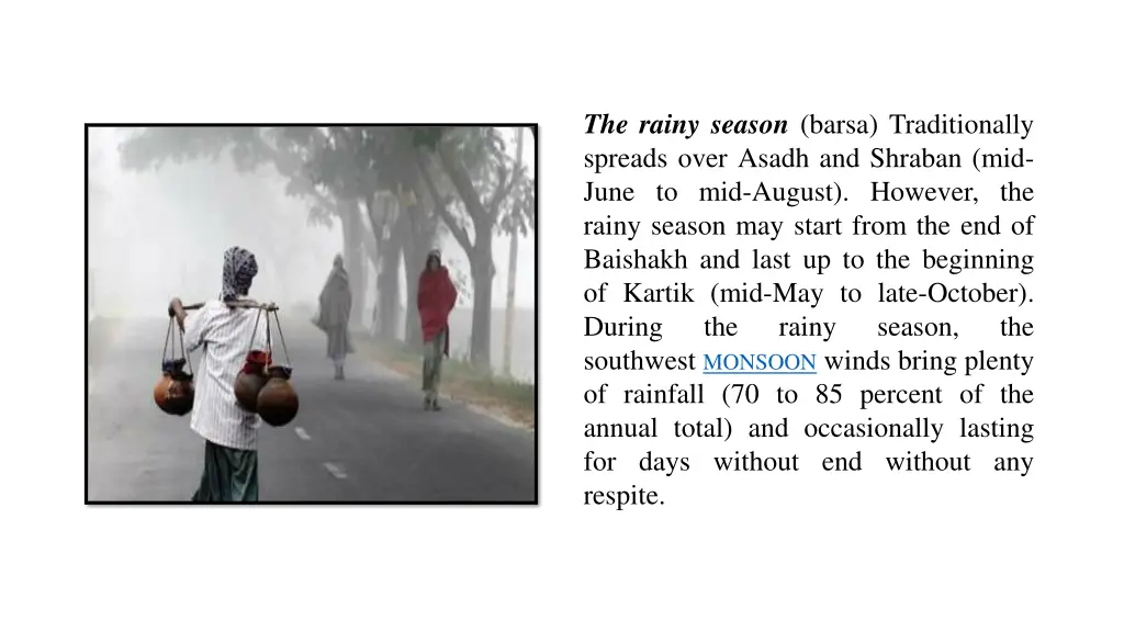 the rainy season barsa traditionally spreads over