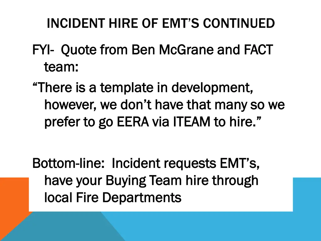 incident hire of emt s continued