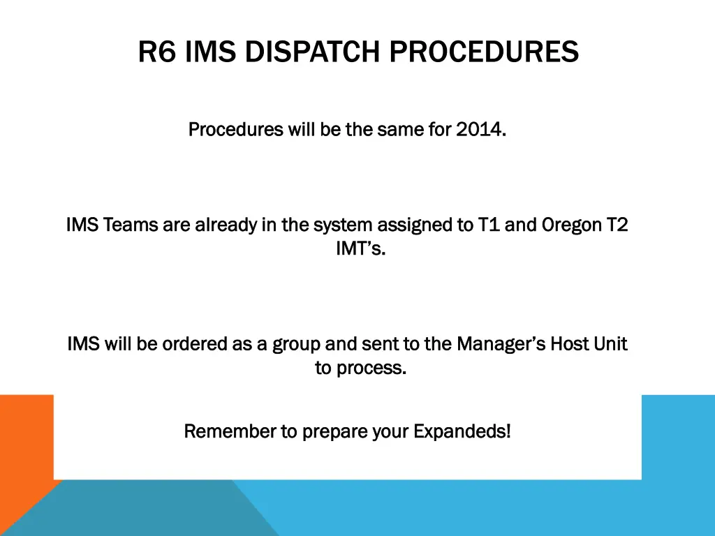 r6 ims dispatch procedures