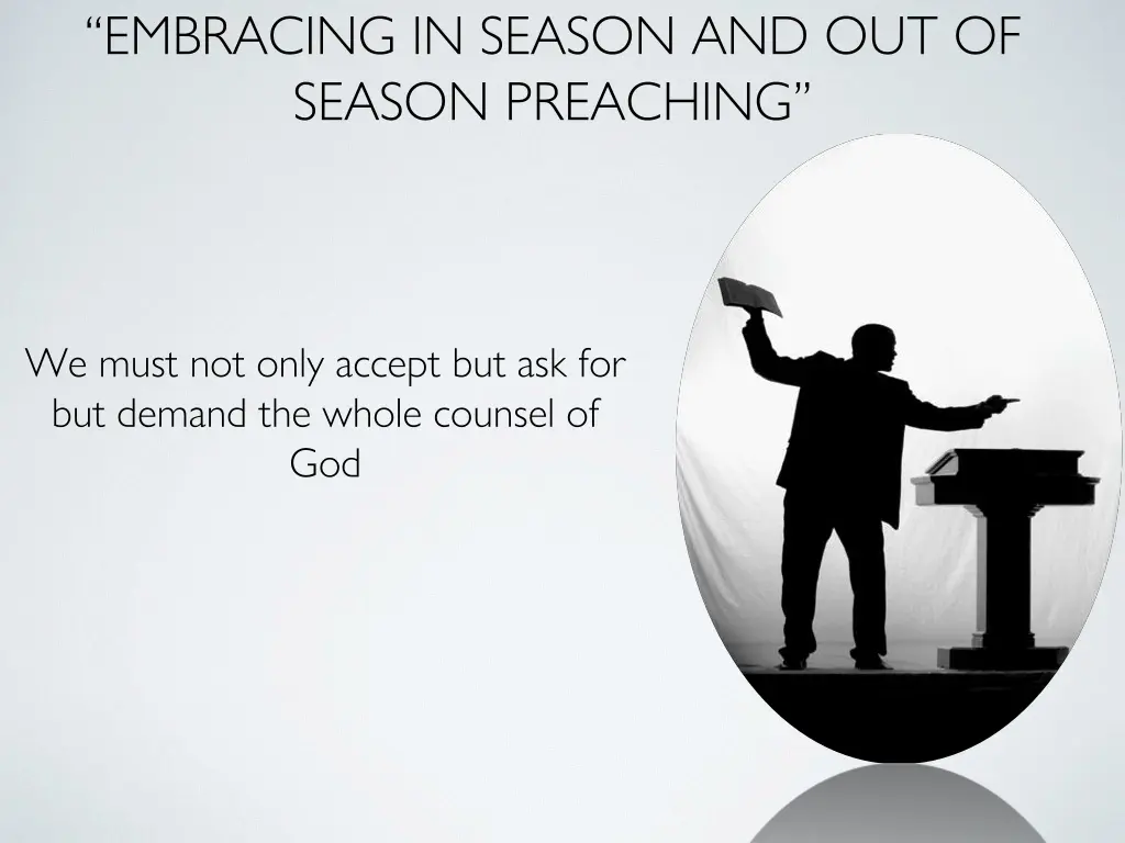 embracing in season and out of season preaching