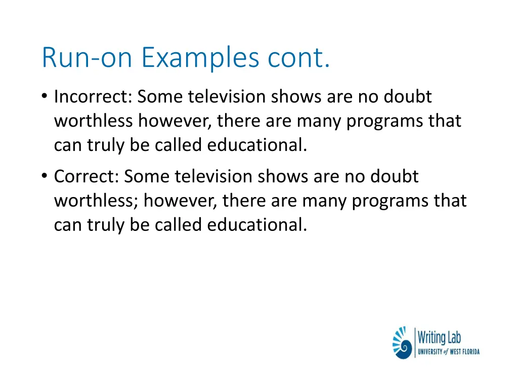 run on examples cont incorrect some television