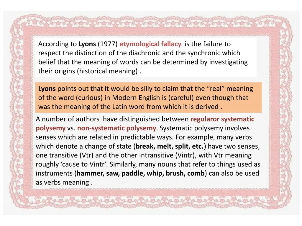 according to lyons 1977 etymological fallacy