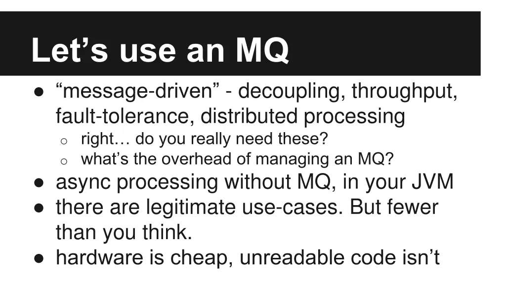 let s use an mq message driven decoupling