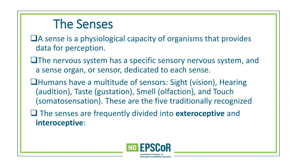 the senses the senses a sense is a physiological