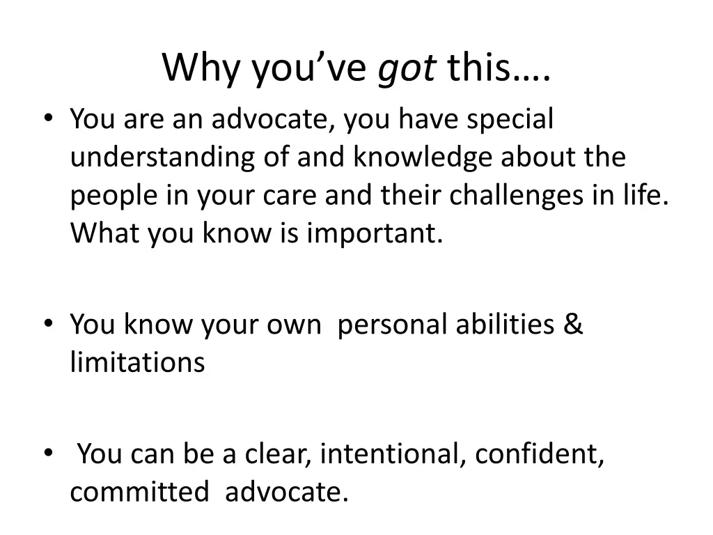 why you ve got this you are an advocate you have